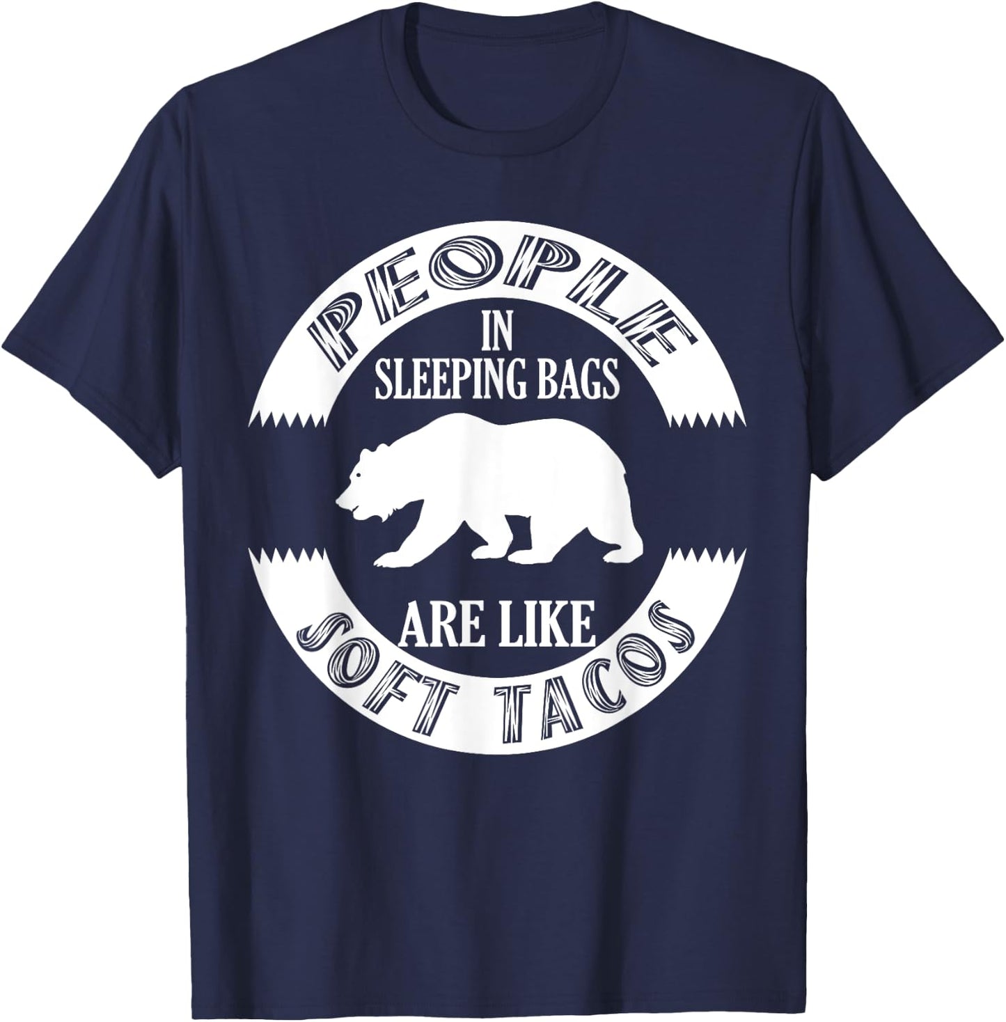 Funny Camping - Grizzly Bear Soft Taco Shirt T-Shirt - T-Shirt | Navy