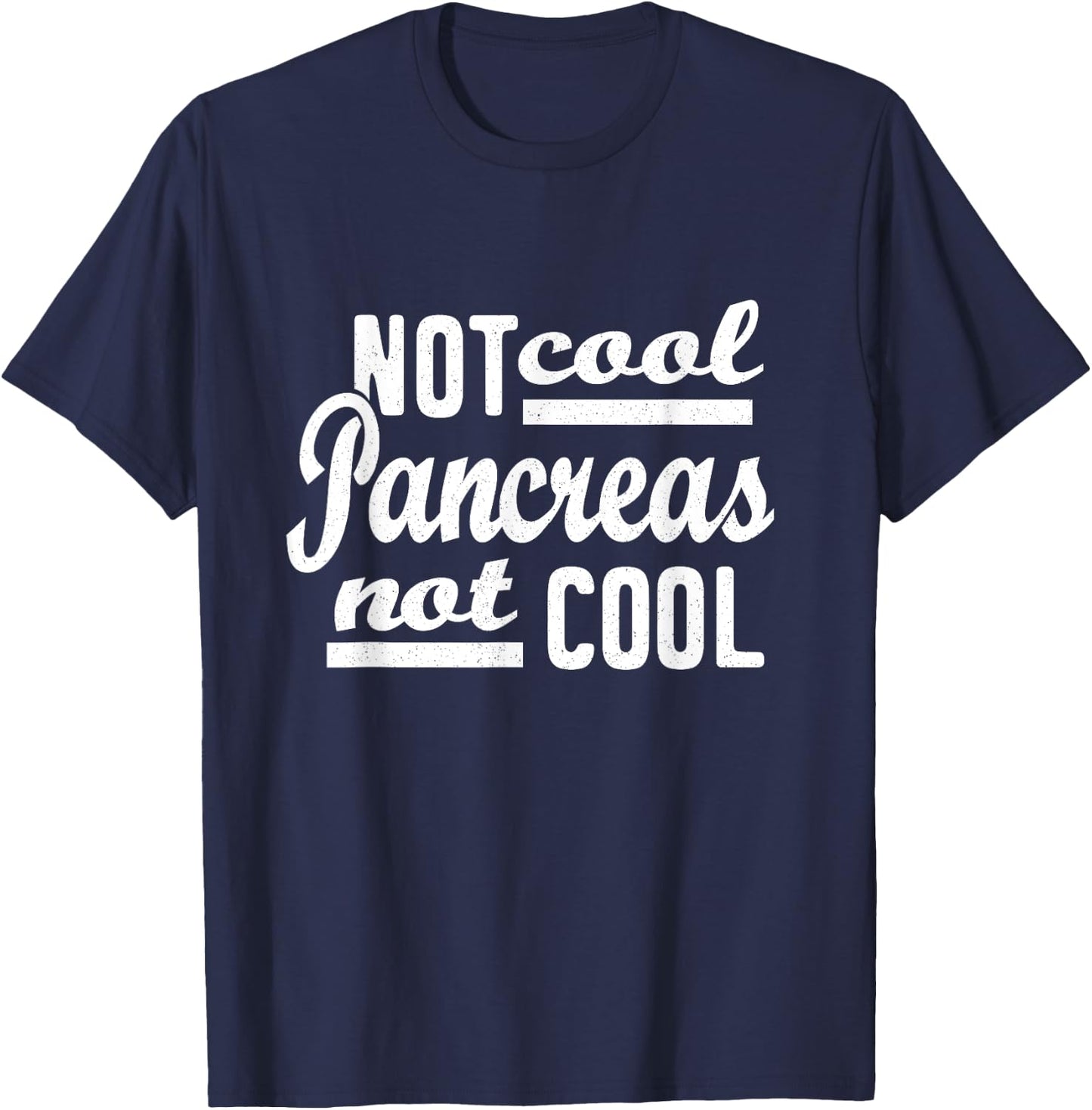 World Diabetes Day Pancreas Diabetic Gift Funny Quote T-Shirt - T-Shirt | Navy