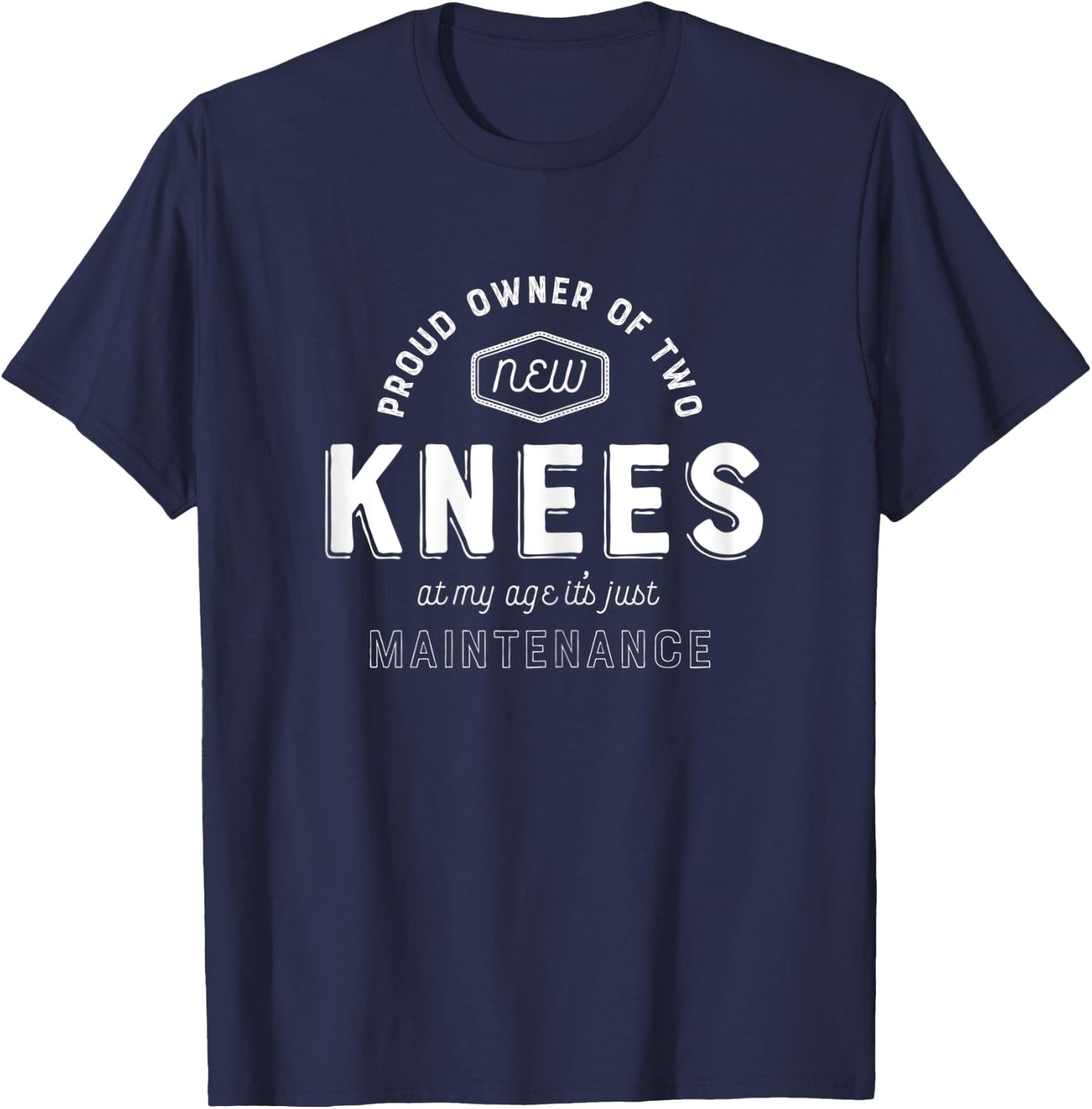 Knee Replacement Surgery Funny Get Well Gag Gift Hospital T-Shirt - T-Shirt | Navy