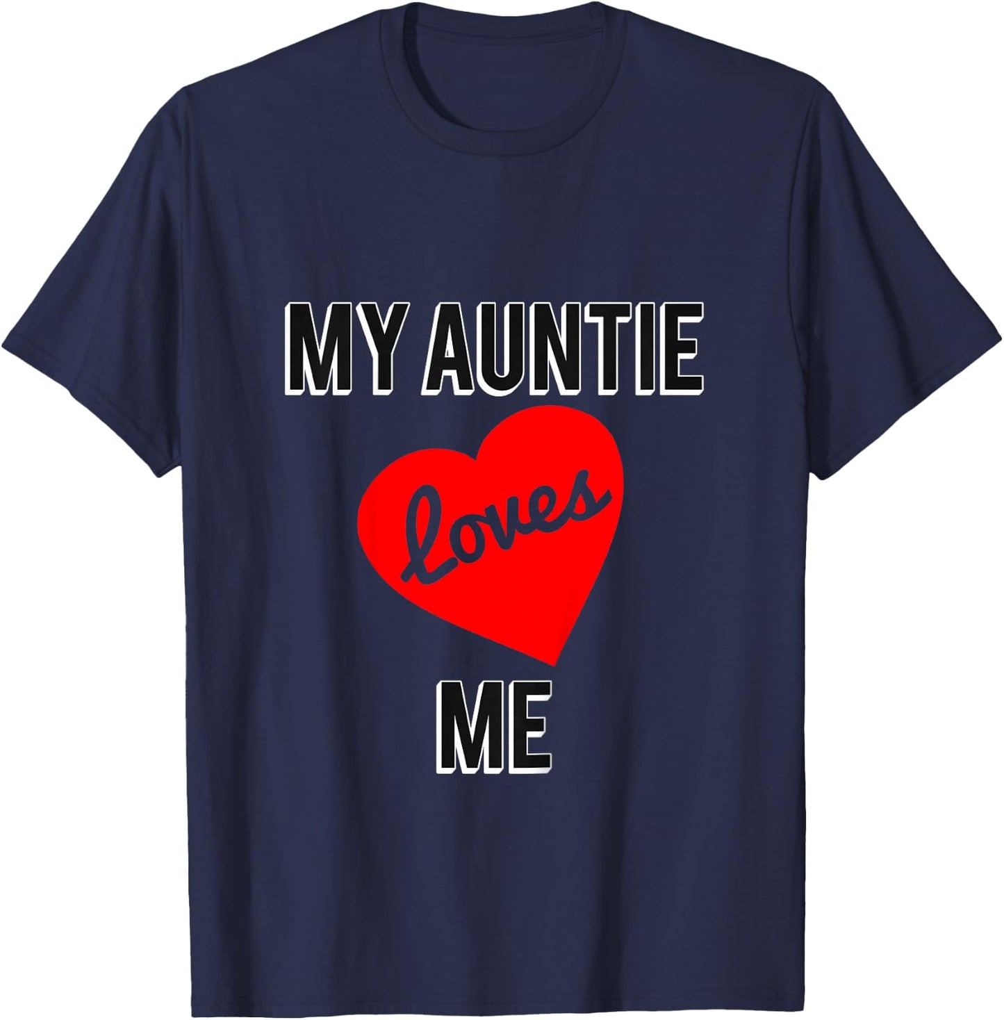 My Auntie Loves Me T-Shirt - T-Shirt | Navy