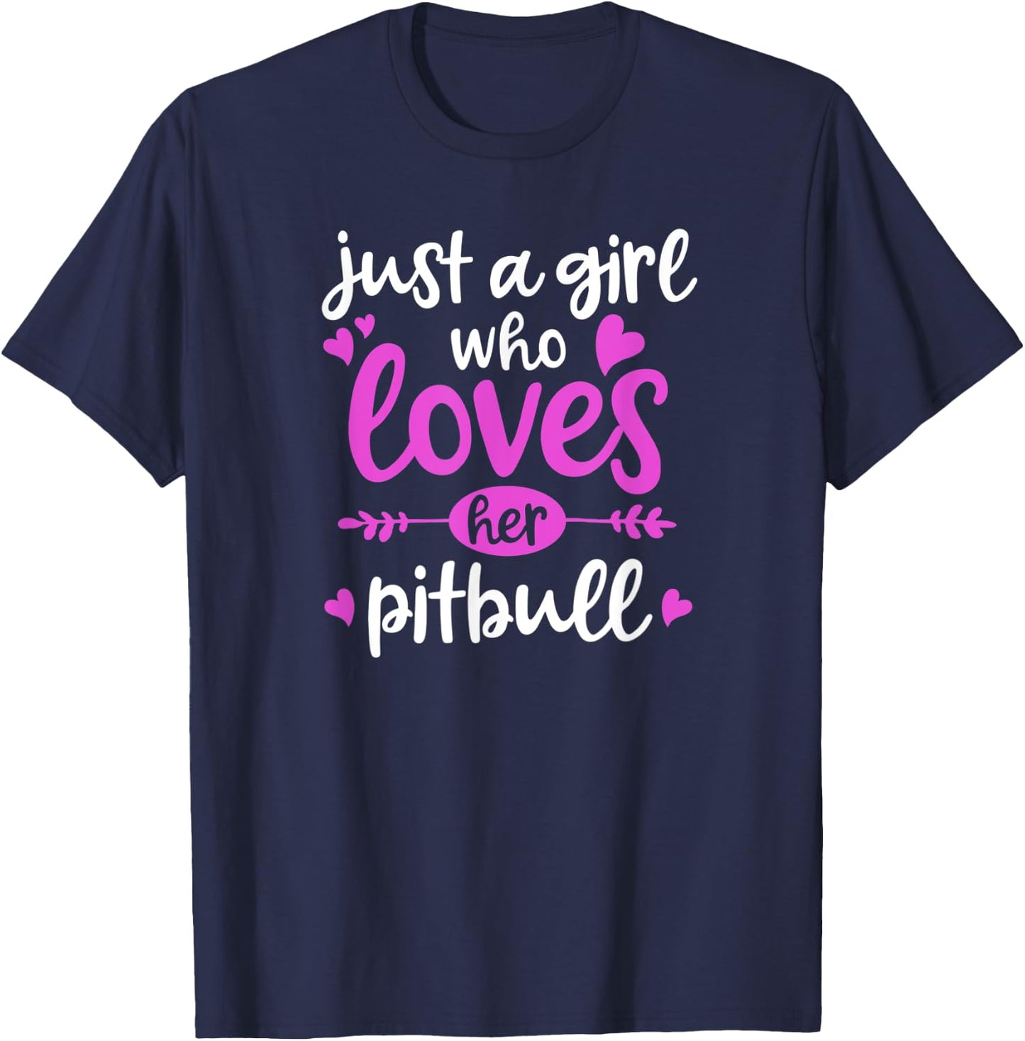 Pitbull Gift - Just a Girl Who Loves Her Pitbull T-Shirt - T-Shirt | Navy