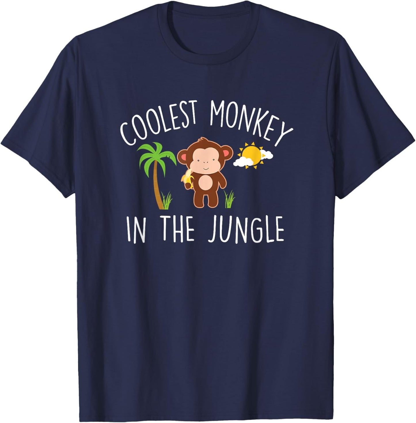 Coolest Monkey in the Jungle Funny Quote Cute Monkey Graphic T-Shirt - T-Shirt | Navy