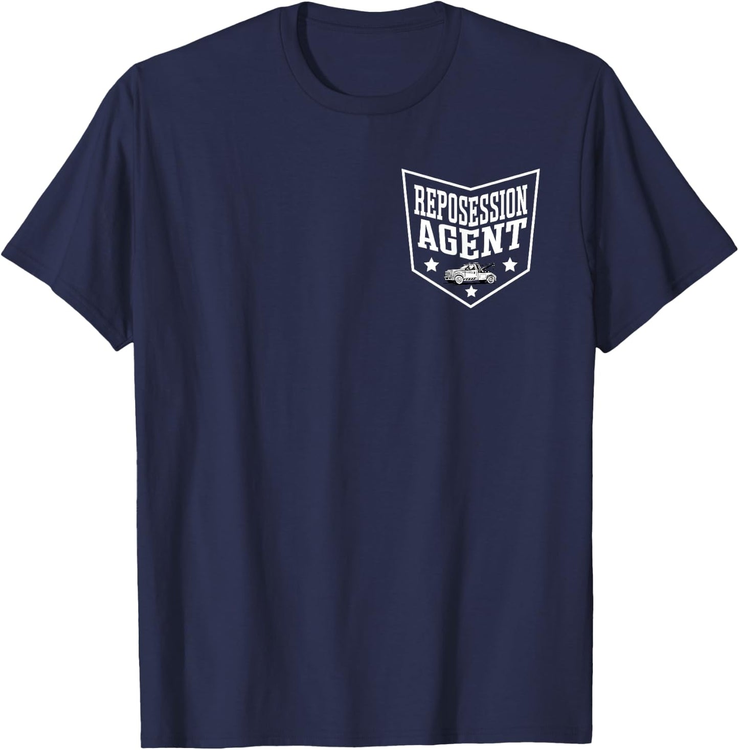 Repossession Man Asset Recovery Agent Funny Repo Agent T-Shirt - T-Shirt | Navy