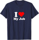 I Love My Job T-Shirt - T-Shirt | Navy