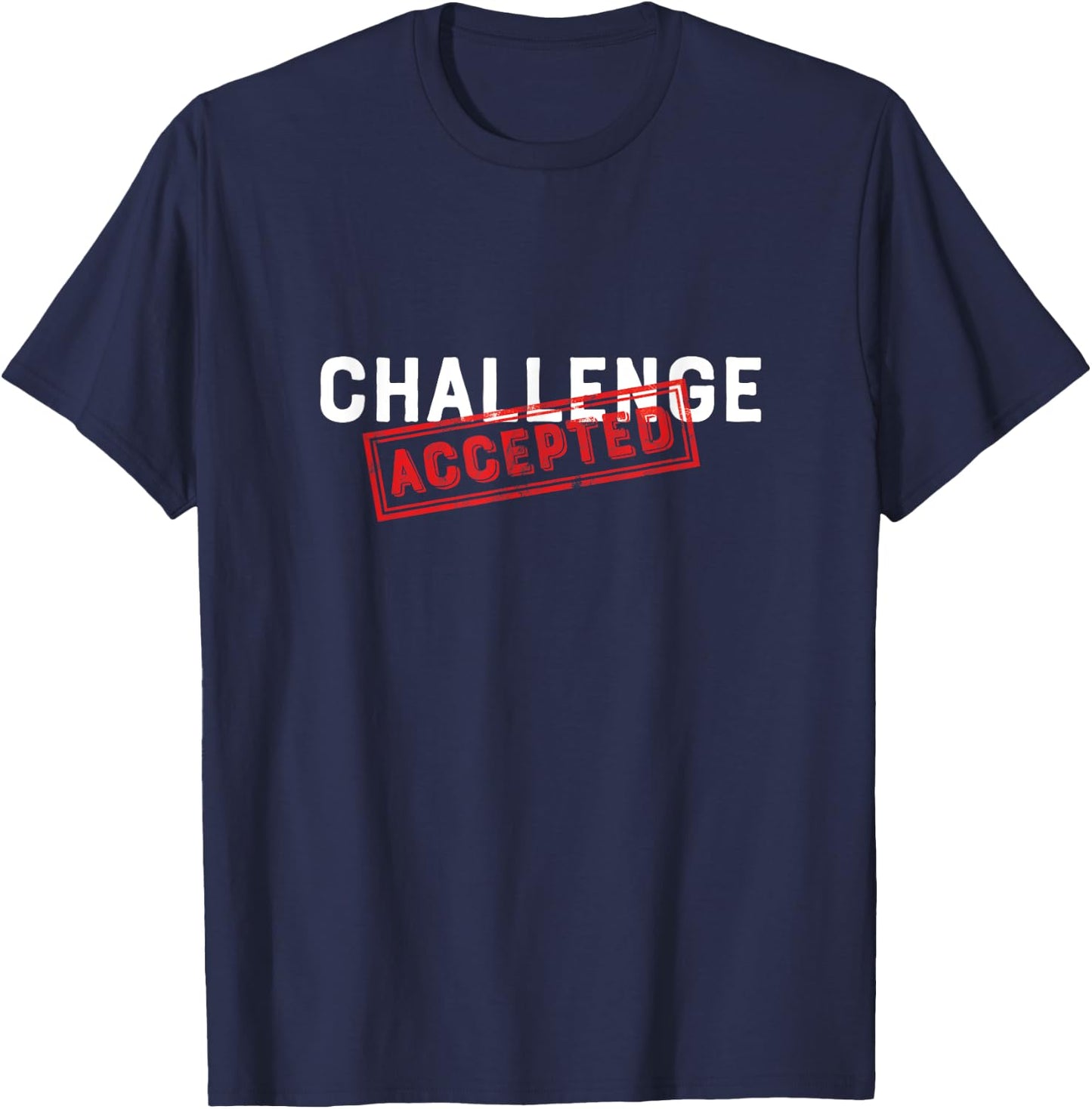 Challenge Accepted Funny Stamp T-Shirt - T-Shirt | Navy
