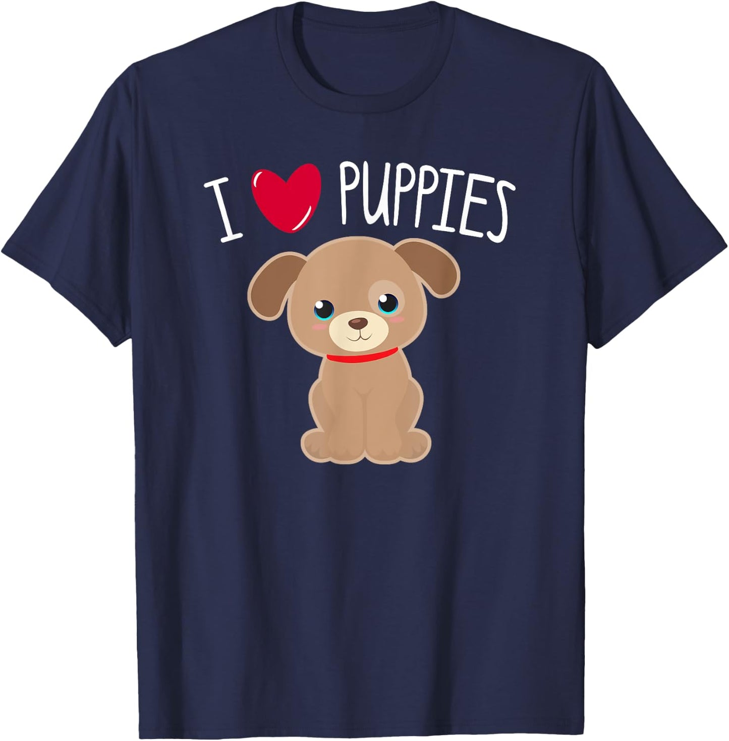 I LOVE PUPPIES Heart Cute Kawaii Puppy Dog Pet Owner Mom Kid T-Shirt - T-Shirt | Navy