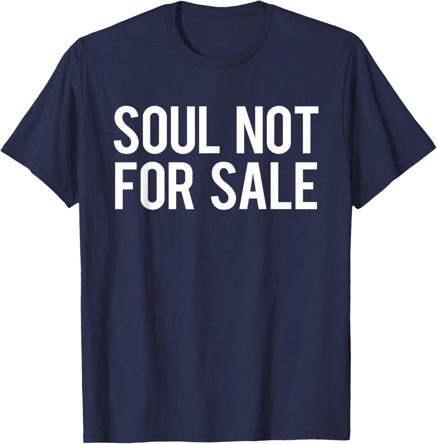 Soul Not For Sale T shirt T-Shirt - T-Shirt | Navy