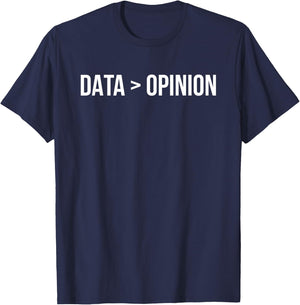 Data greater than opinion T-Shirt - T-Shirt | Navy