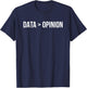 Data greater than opinion T-Shirt - T-Shirt | Navy