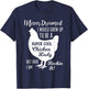 I Never Dreamed I'd Be a Crazy Chick Lady by I Am Rocking it T-Shirt - T-Shirt | Navy