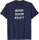 Move Your Feet T-Shirt - T-Shirt | Navy
