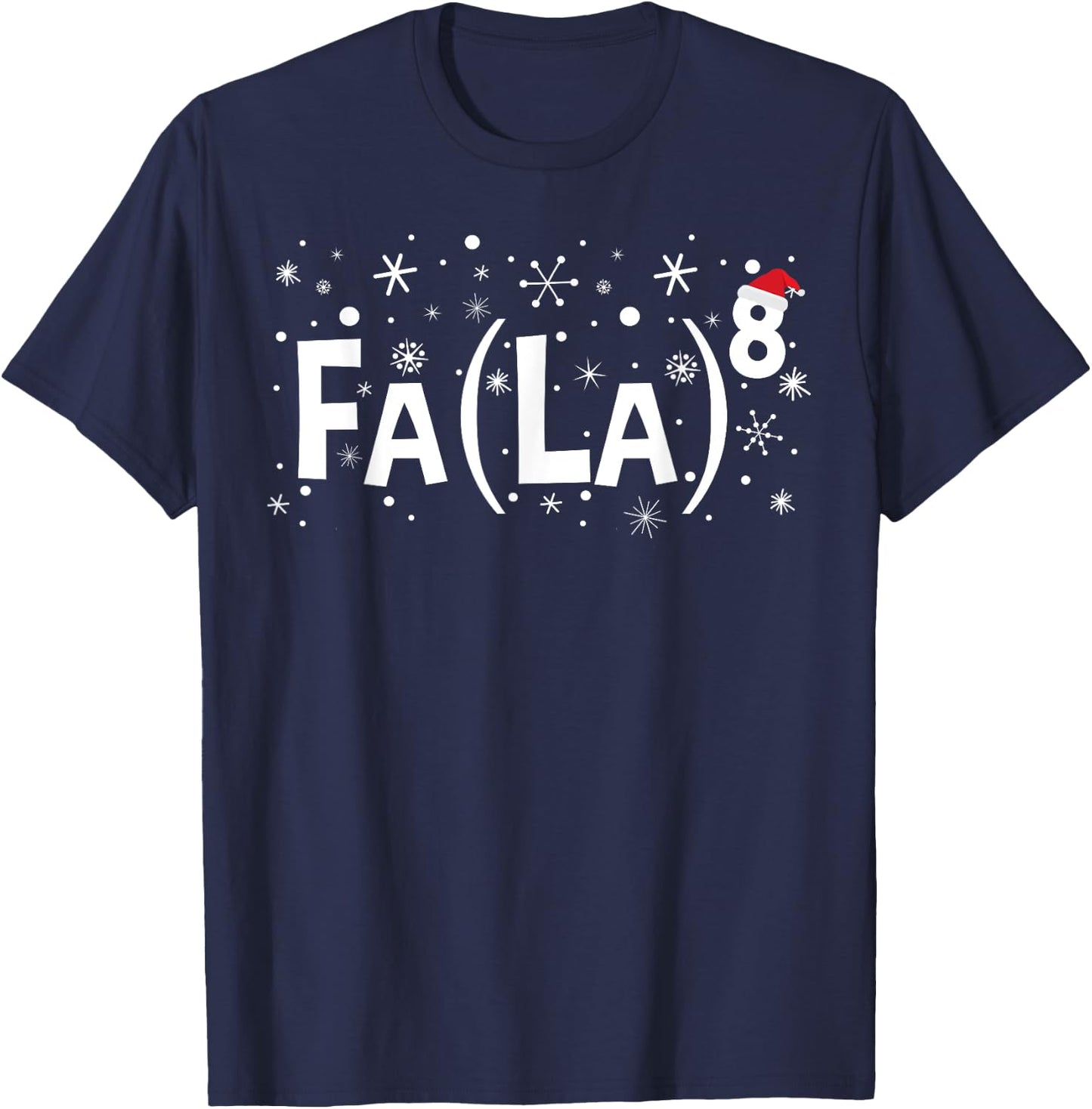 Fa La 8 Shirt - Math Teacher Christmas T-Shirt - T-Shirt | Navy
