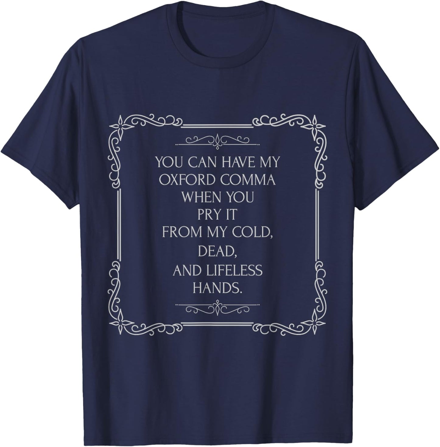 Funny Oxford Comma Shirt a for the grammar lover T-Shirt - T-Shirt | Navy