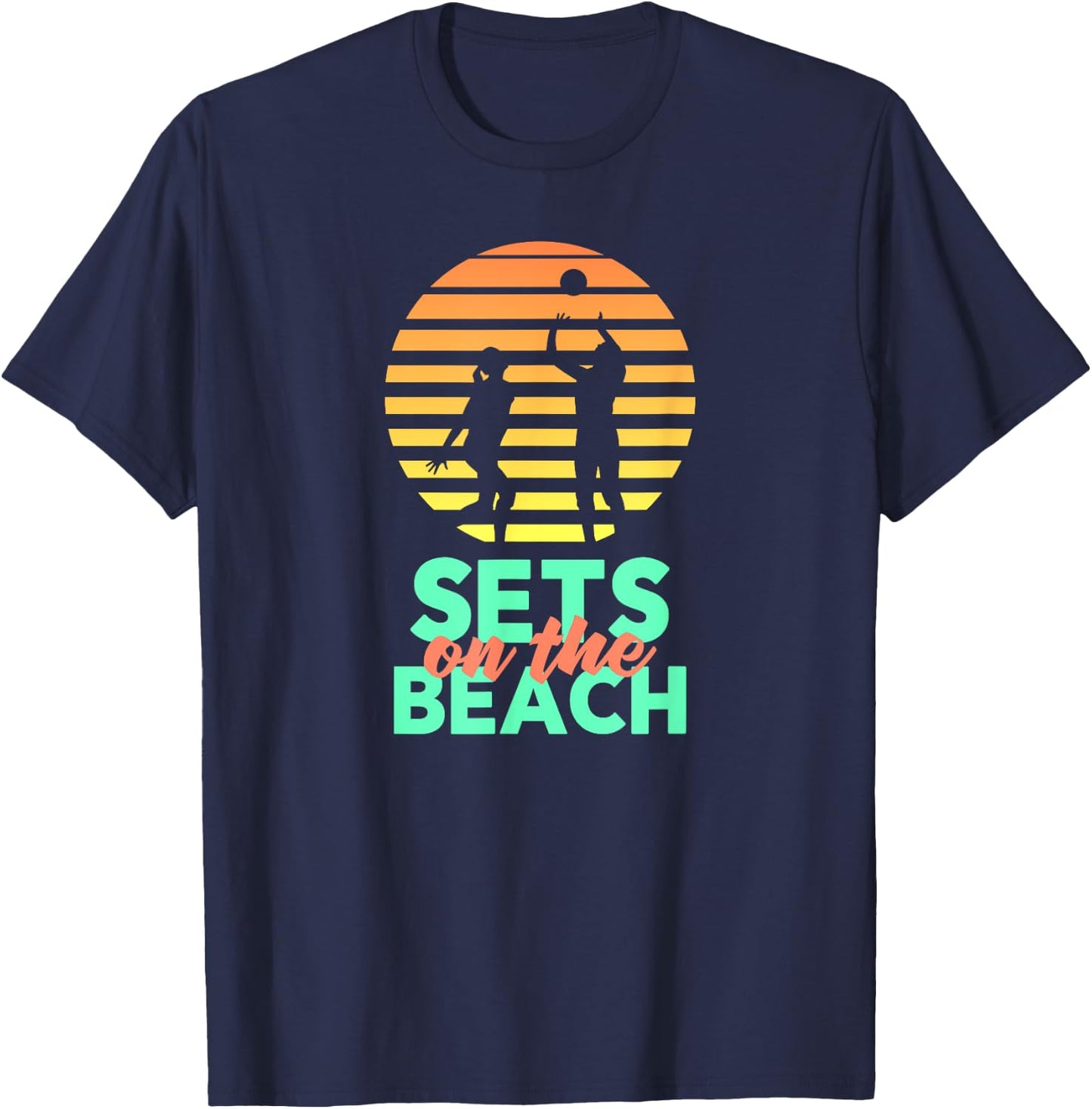 Sets On The Beach | Funny Volleyball Team Shirt T-Shirt - T-Shirt | Navy