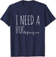 I need a hug-e glass of wine | Funny drinking pun T-Shirt - T-Shirt | Navy
