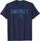 Sincerely, Me T-Shirt - T-Shirt | Navy