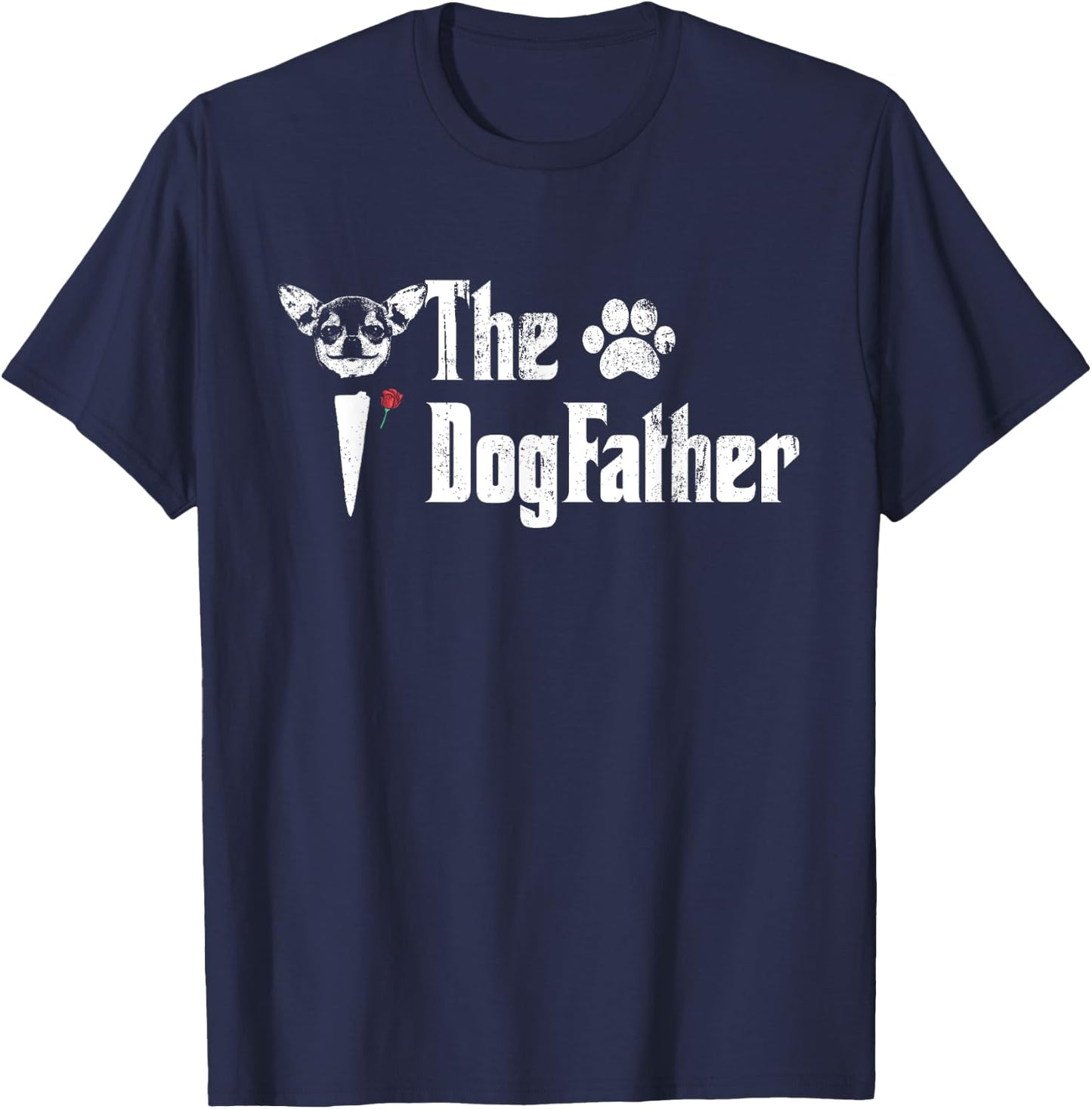 The Dogfather Chihuahua Dog Dad Father's Day Gift T-Shirt - T-Shirt | Navy