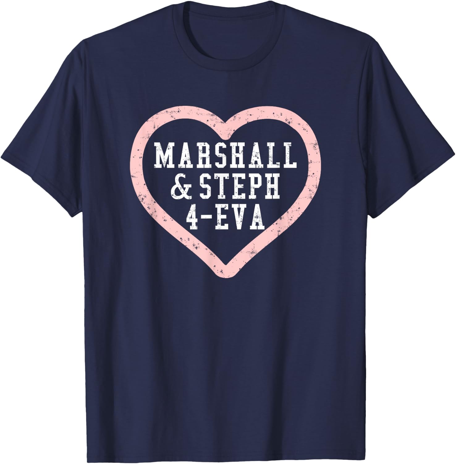 Marshall & Steph 4-Eva T-Shirt - T-Shirt | Navy