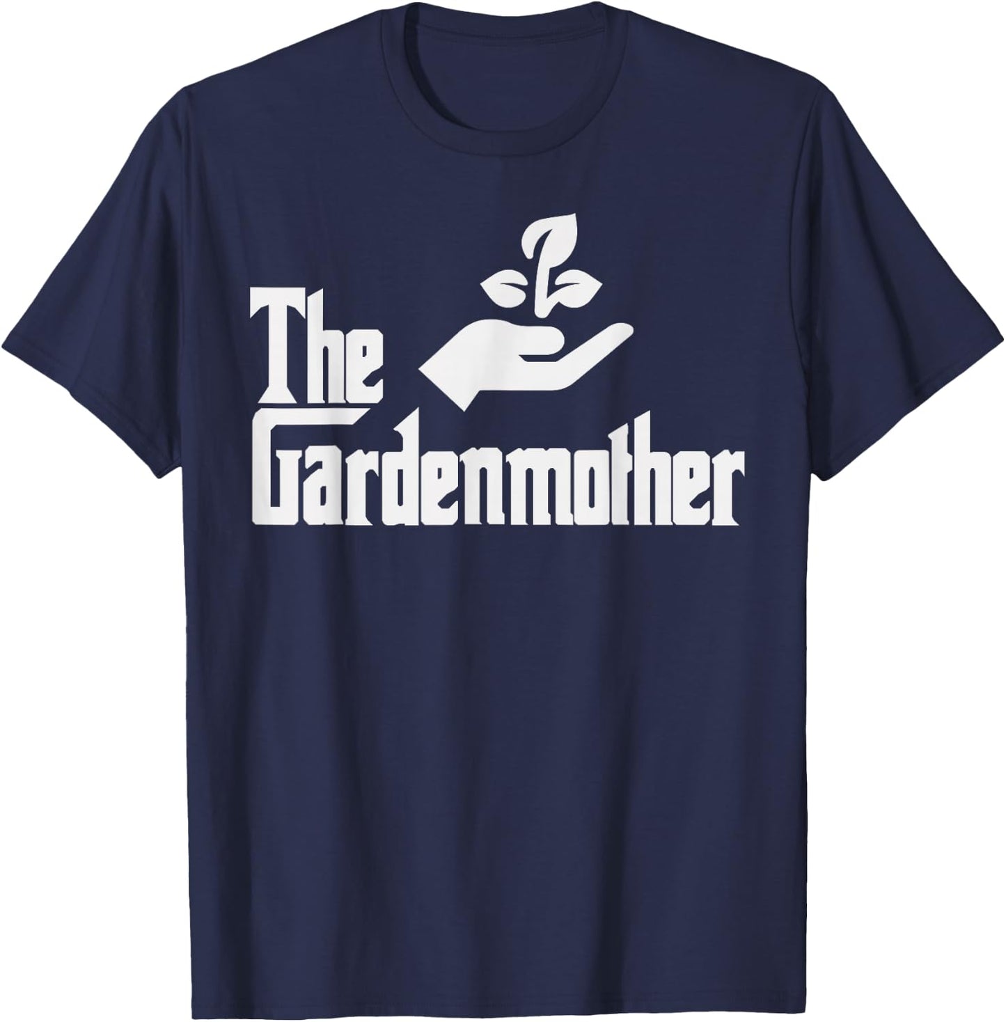 Funny Mothers Day The Gardenmother Gardener Gardening Mom T-Shirt - T-Shirt | Navy