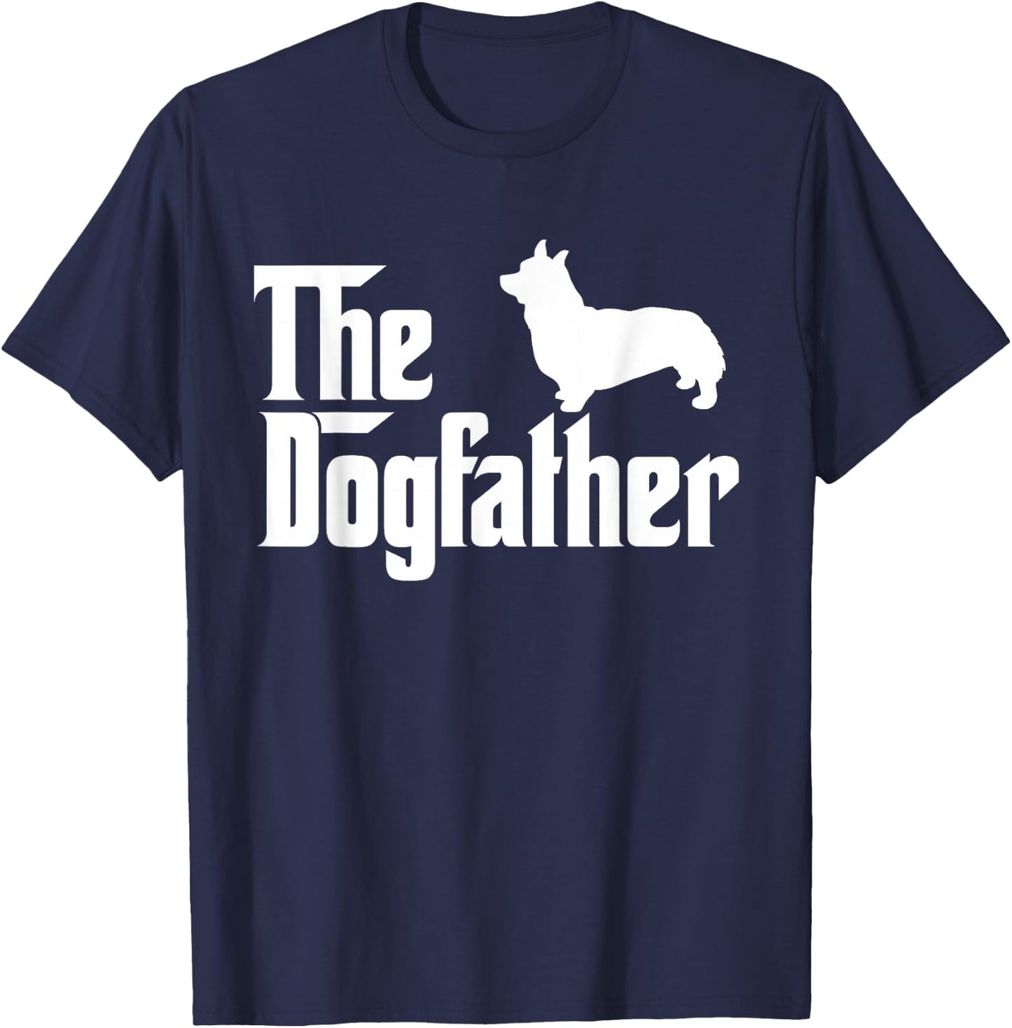 Funny The Dogfather T Shirt | Gift T Shirt for Corgi Lovers T-Shirt - T-Shirt | Navy