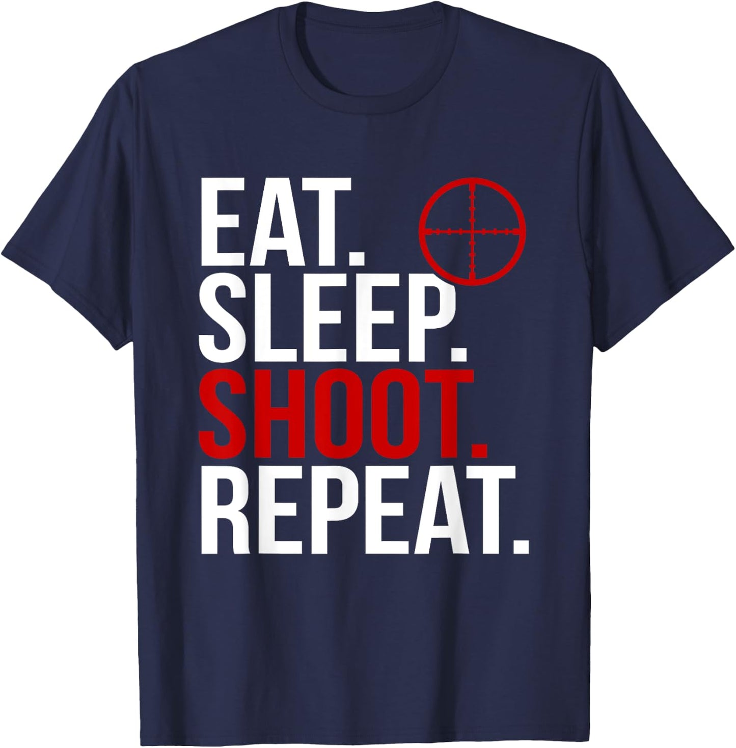 Eat Sleep Shoot Repeat Archery Hunter Skeet T-Shirt - T-Shirt | Navy