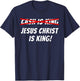 Cash Is Not King Jesus Christ Is King T-Shirt - T-Shirt | Navy