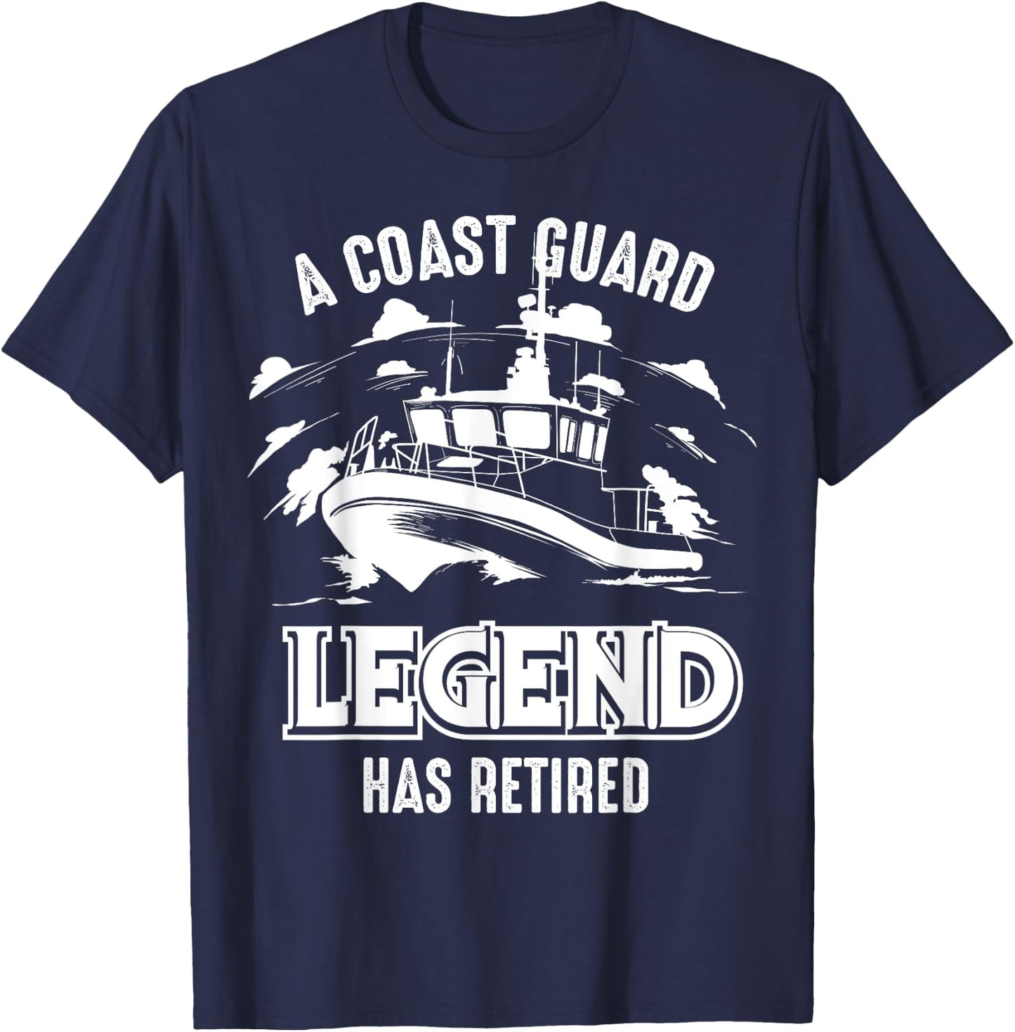 A Coast Guard Legend Has Retired Shirt | Cool Volunteer Gift T-Shirt - T-Shirt | Navy