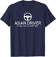 Asian Driver, Good Luck Everyone - Funny Driving Shirt T-Shirt - T-Shirt | Navy
