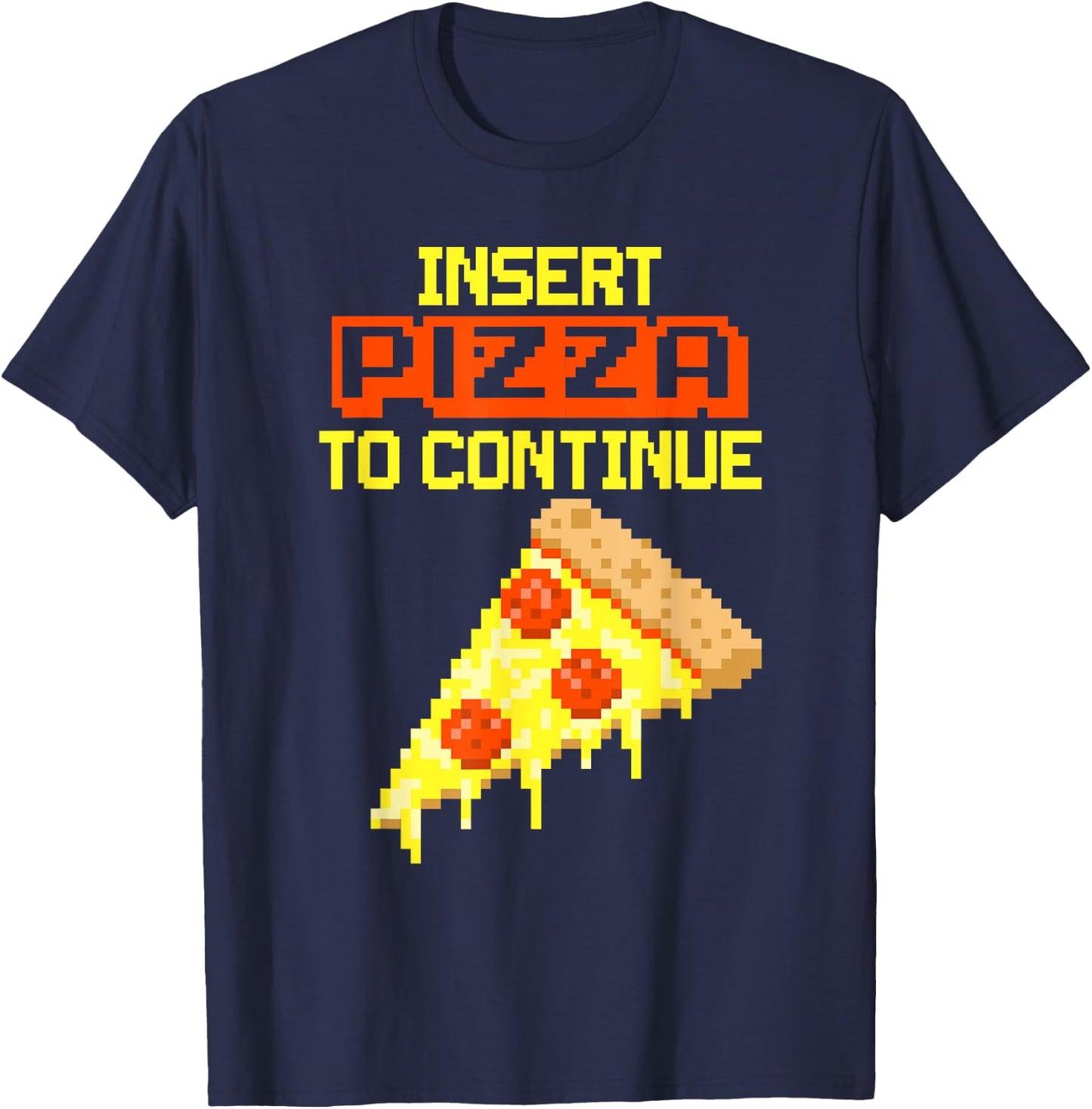Insert Pizza To Continue | Soft Touch T-Shirt - T-Shirt | Navy