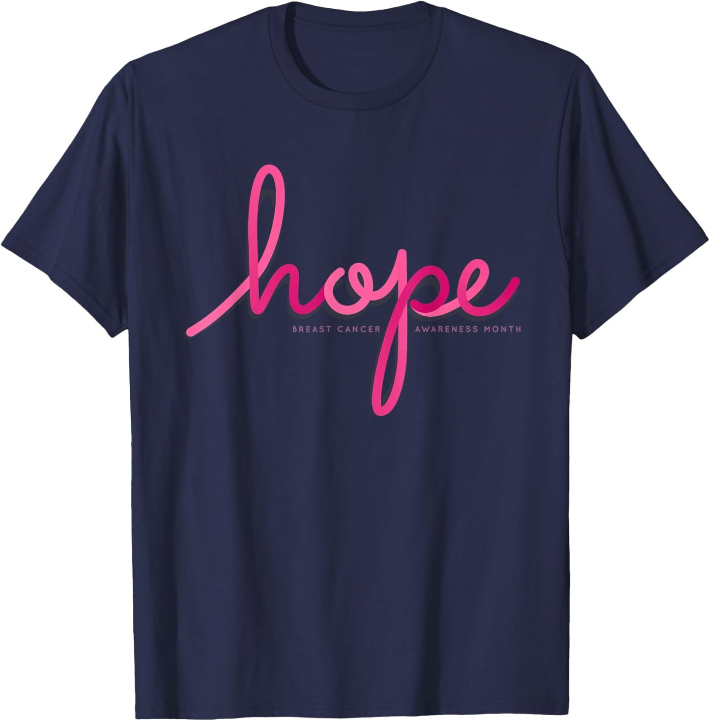 There is Hope for Breast Cancer Awareness Month T-Shirt - T-Shirt | Navy