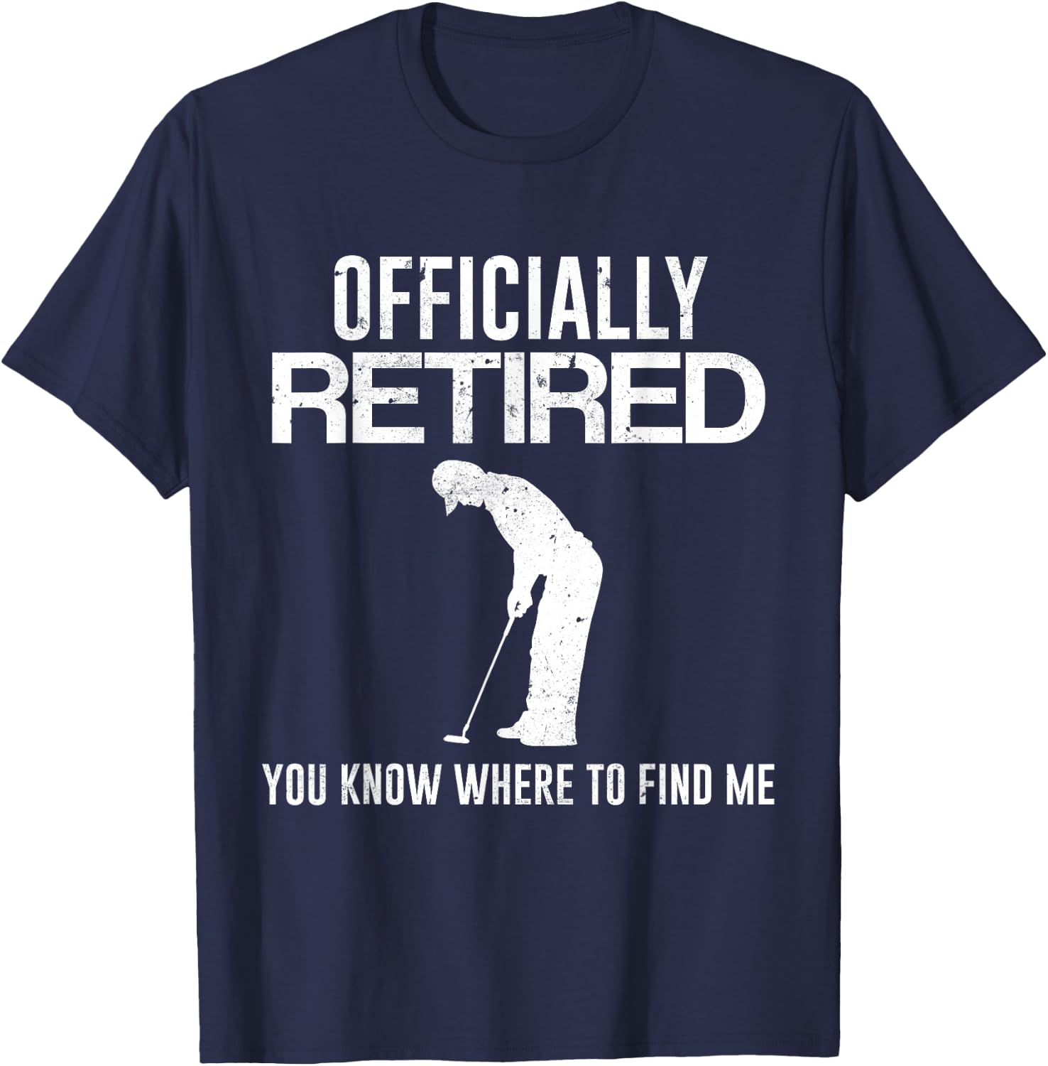 Officially Retired Gift Golf Dad Golfing Retirement Golfer T-Shirt - T-Shirt | Navy