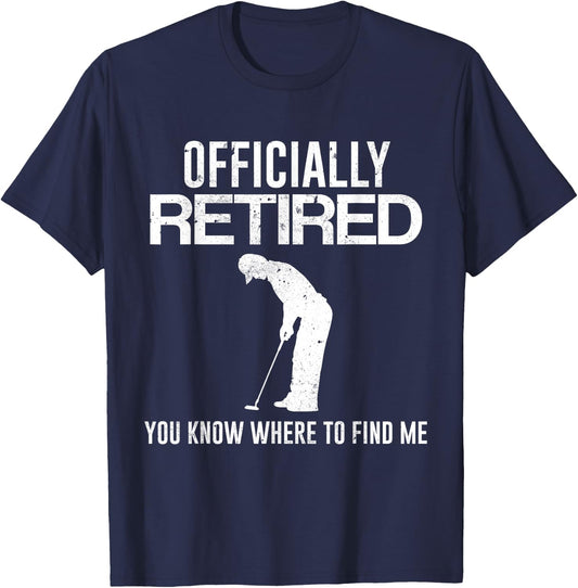 Officially Retired Gift Golf Dad Golfing Retirement Golfer T-Shirt - T-Shirt | Navy