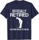 Officially Retired Gift Golf Dad Golfing Retirement Golfer T-Shirt - T-Shirt | Navy