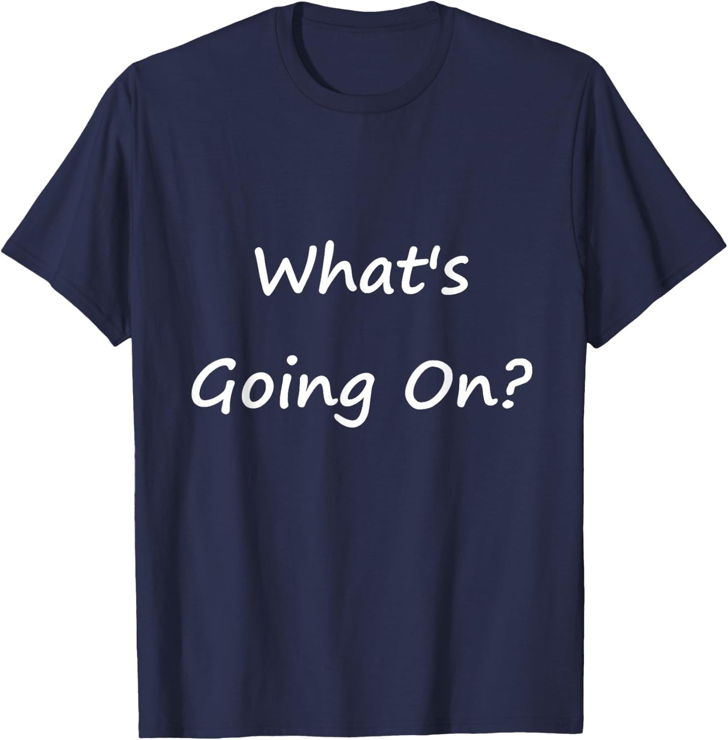 What's Going On? T-Shirt - T-Shirt | Navy