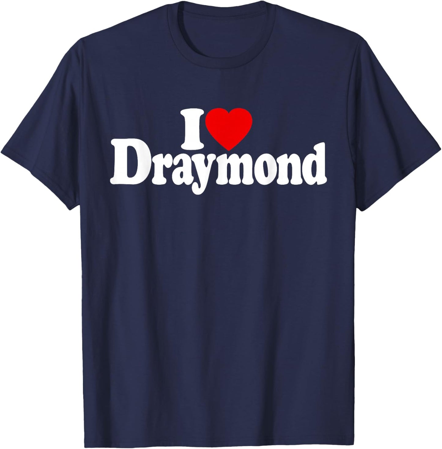 I Love Heart Draymond Name on a T-Shirt - T-Shirt | Navy