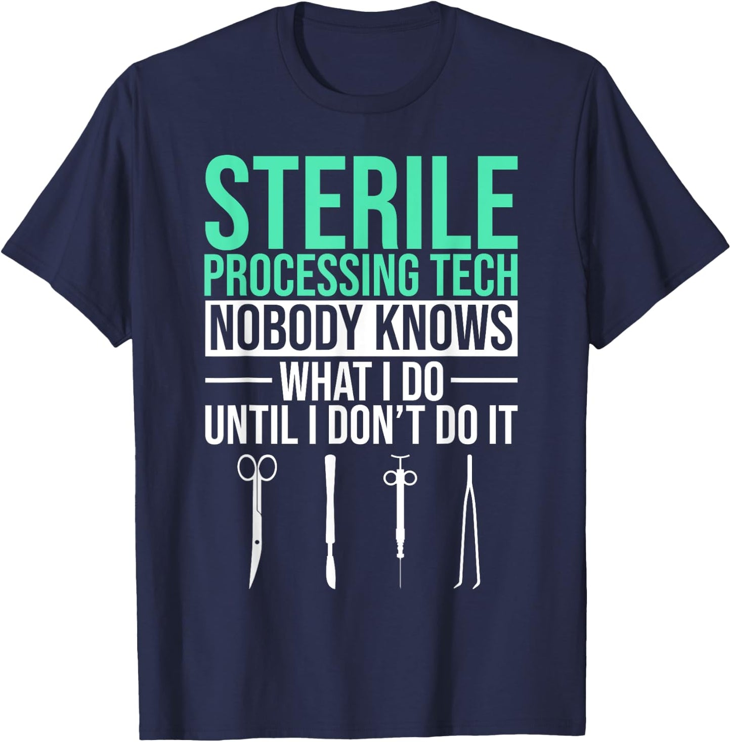Sterila Processing Technician Tech T-Shirt - T-Shirt | Navy