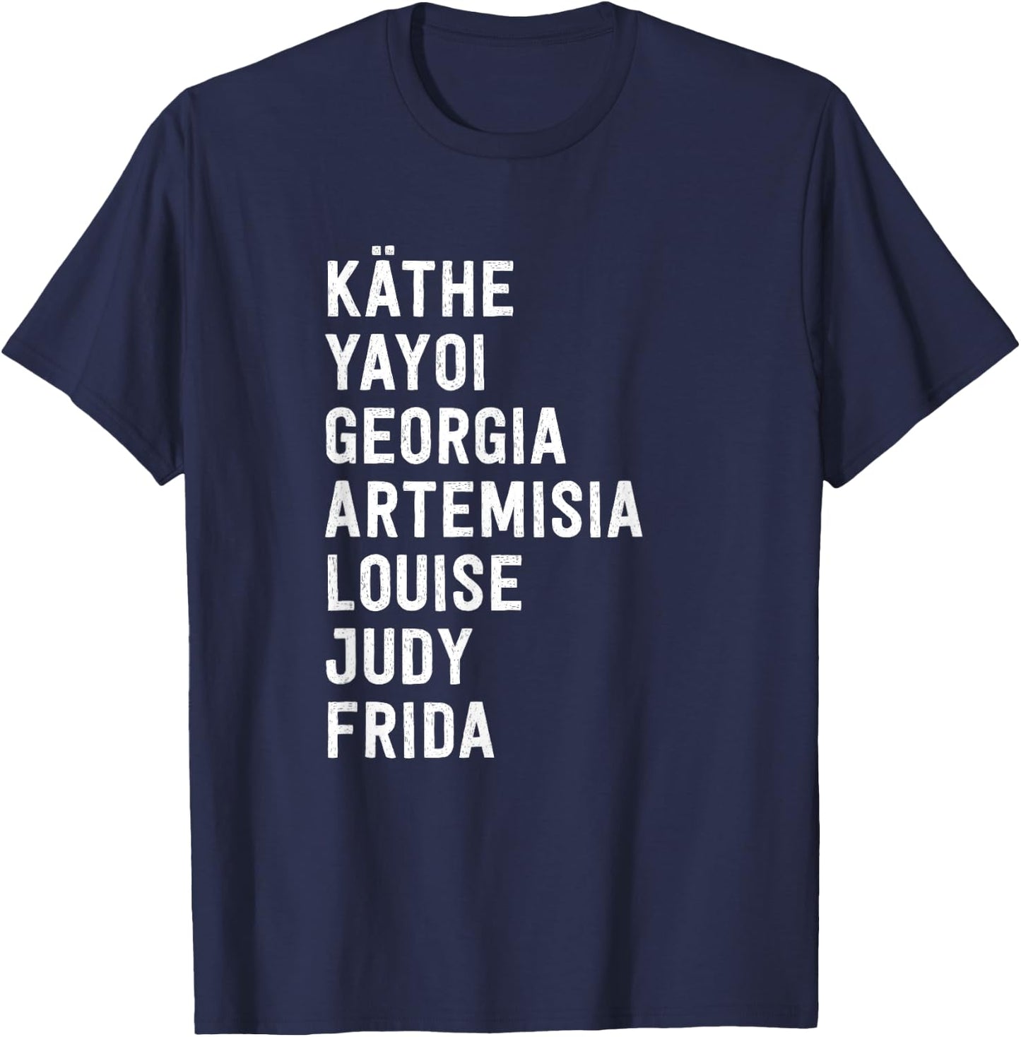 Famous Women Artists Feminism Art History T-Shirt - T-Shirt | Navy