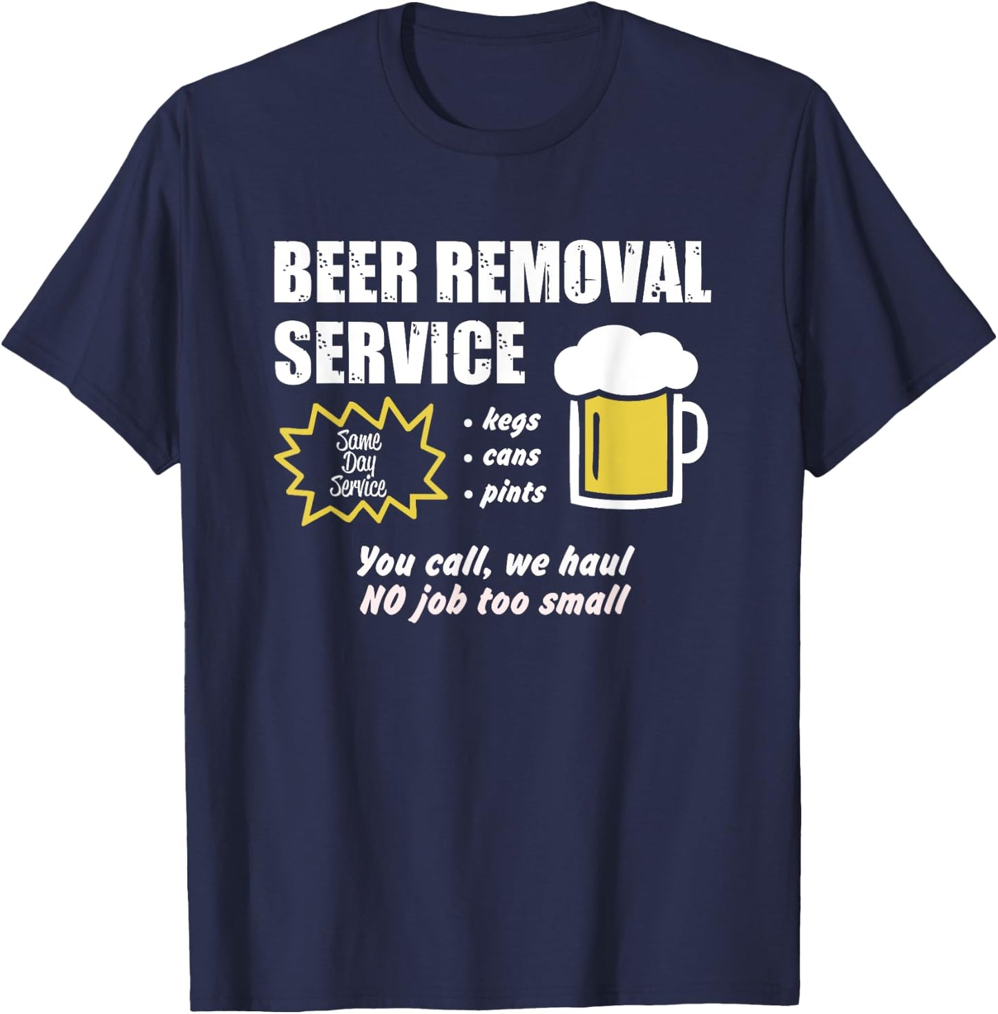 Beer removal service funny beer drinking T-Shirt - T-Shirt | Navy