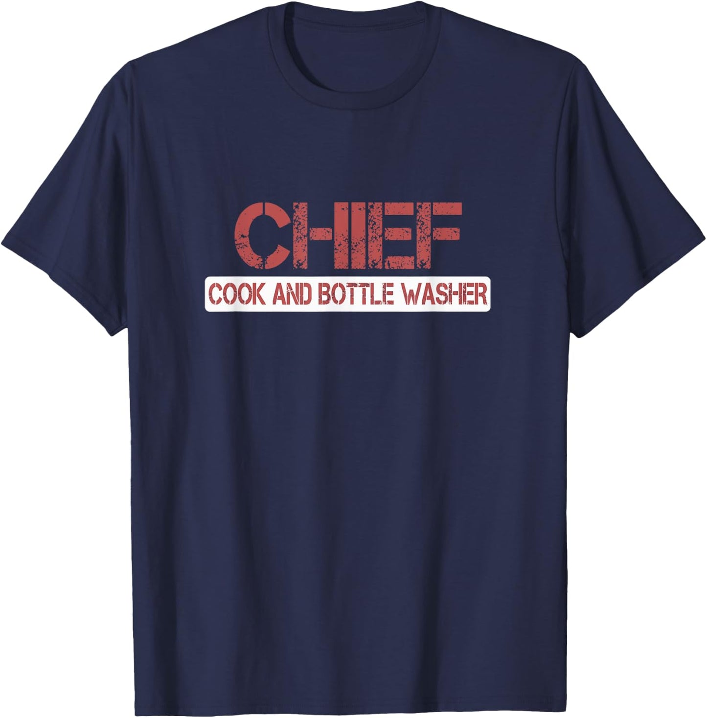 Chief Cook and Bottle Washer Fun T-Shirt - T-Shirt | Navy