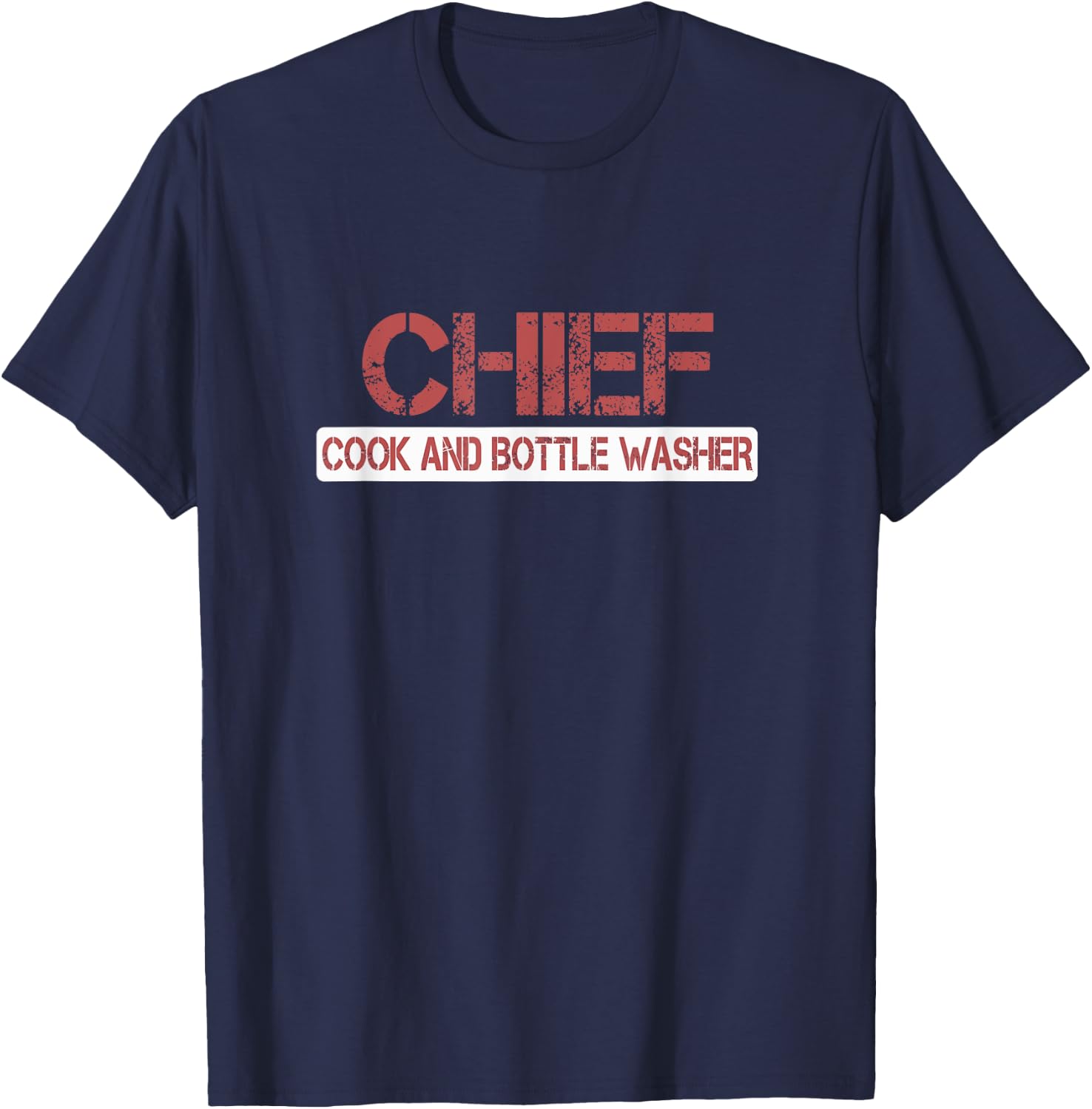 Chief Cook and Bottle Washer Fun T-Shirt - T-Shirt | Navy