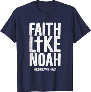 Faith Like Noah Hebrews 11:7 Jesus Christian Bible Verse T-Shirt - T-Shirt | Navy
