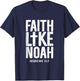 Faith Like Noah Hebrews 11:7 Jesus Christian Bible Verse T-Shirt - T-Shirt | Navy