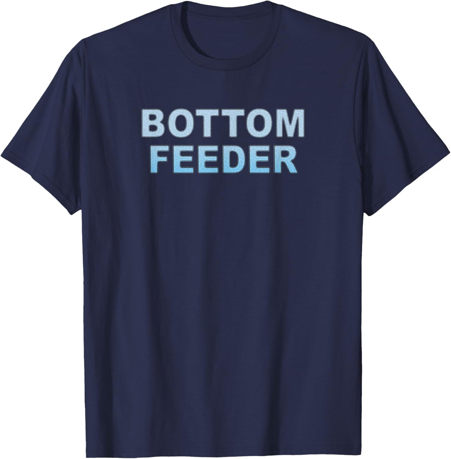 Bottom Feeder T-Shirt - T-Shirt | Navy