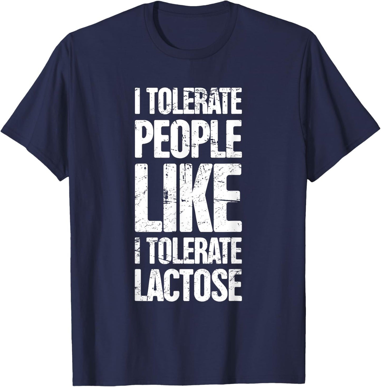 Funny Gift - Distressed Lactose Intolerance T-Shirt - T-Shirt | Navy