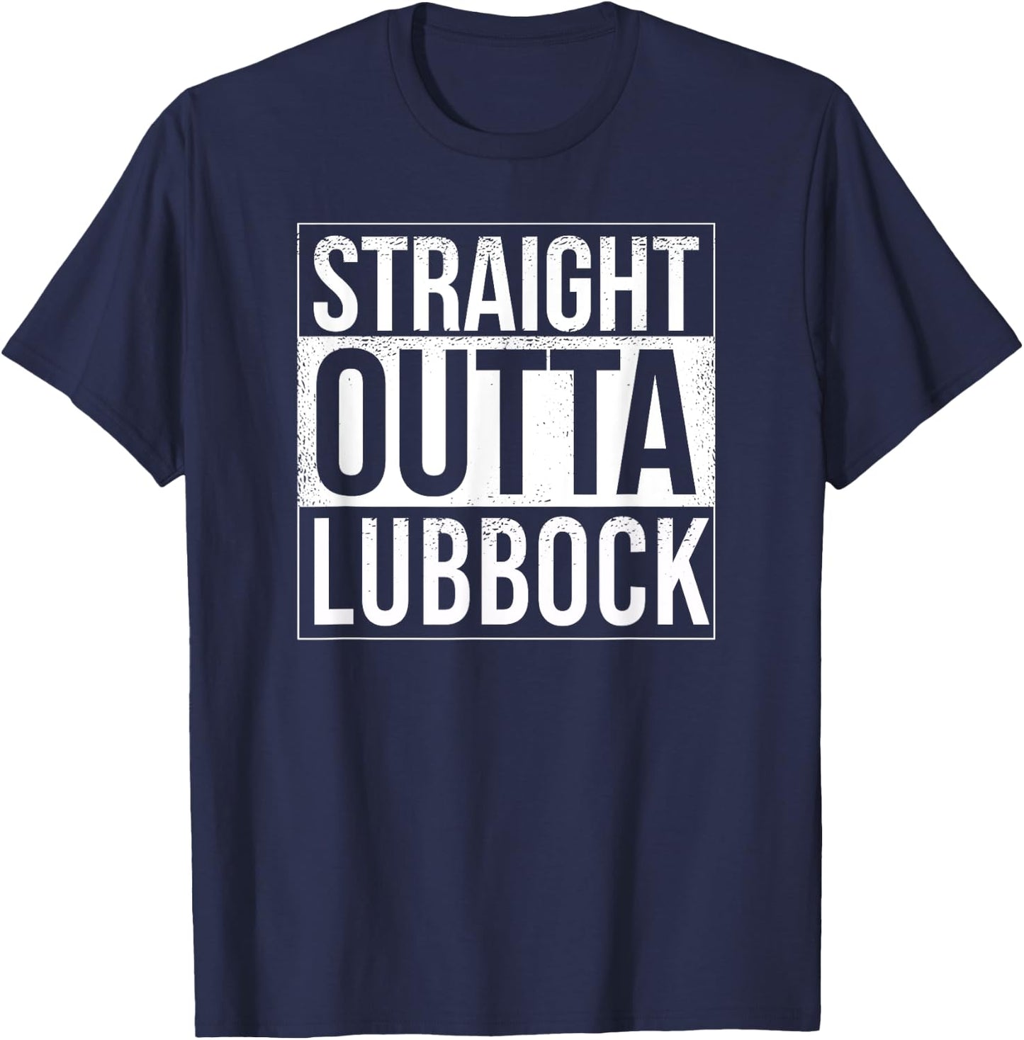 Straight outta Lubbock - USA American Hometown City T-Shirt - T-Shirt | Navy