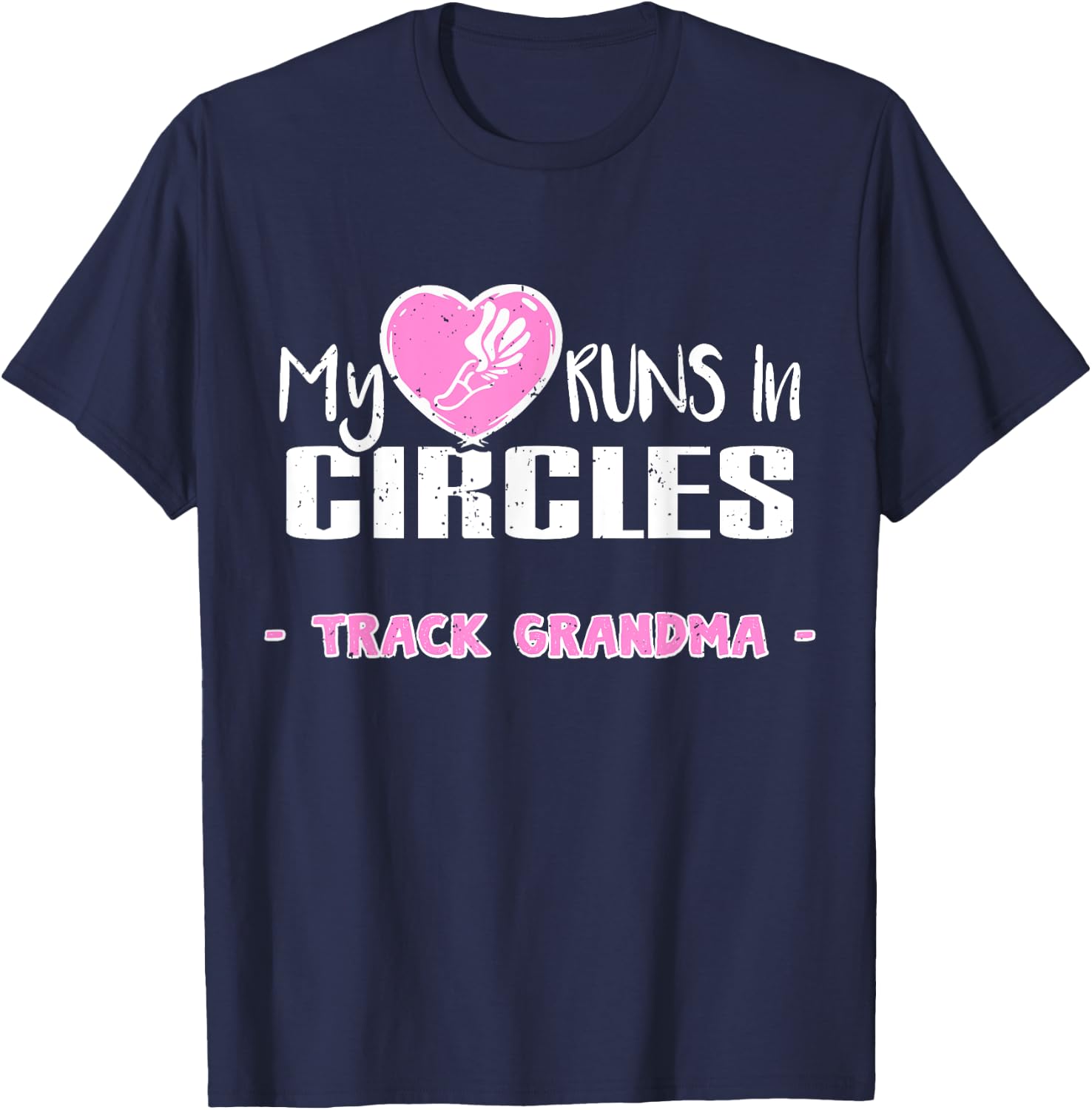 My Heart Runs In Circles Runner Track and Field Grandma T-Shirt - T-Shirt | Navy
