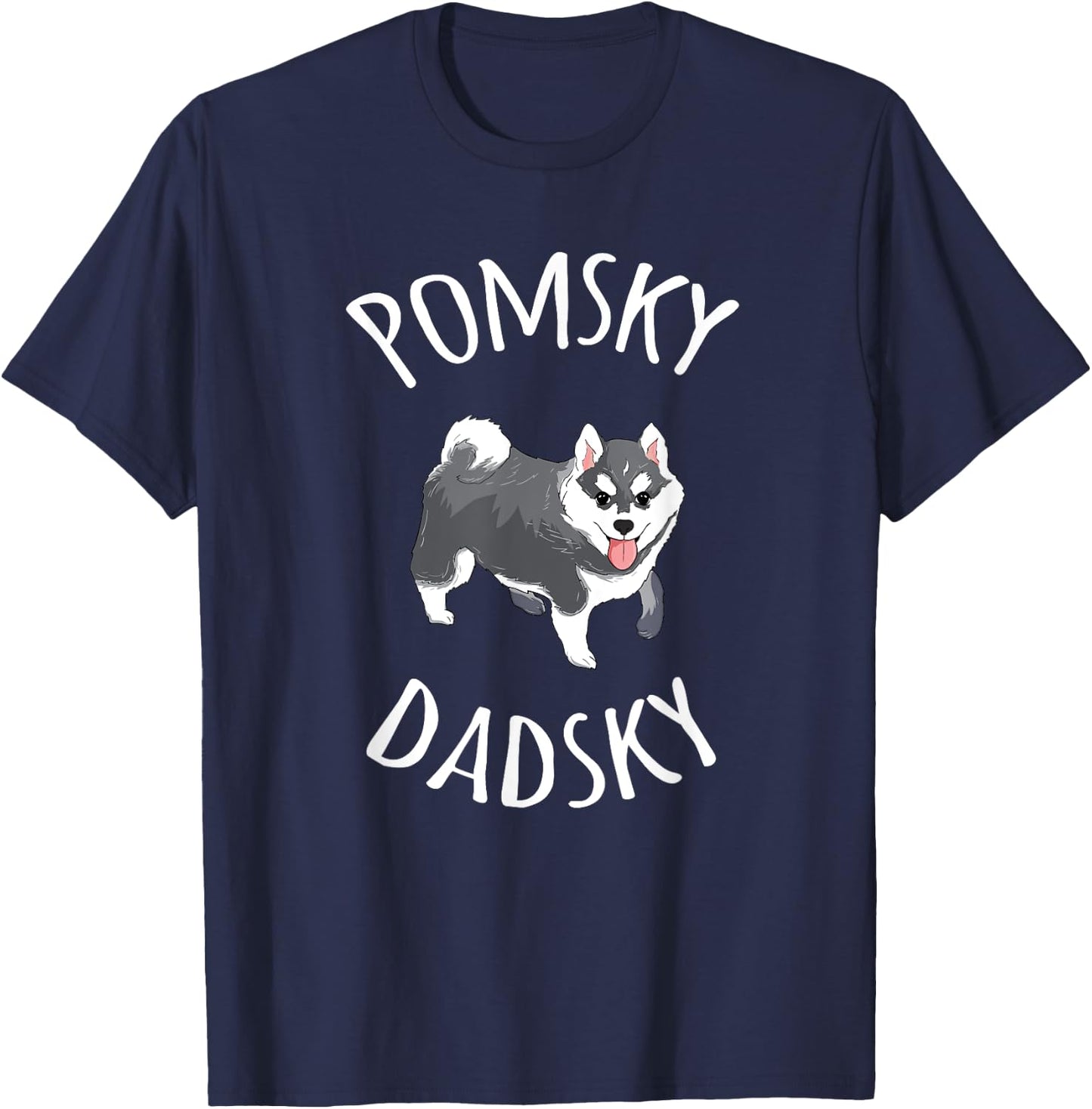 Pomsky Dadsky Shirt Pet Pomsky Daddy T-Shirt - T-Shirt | Navy