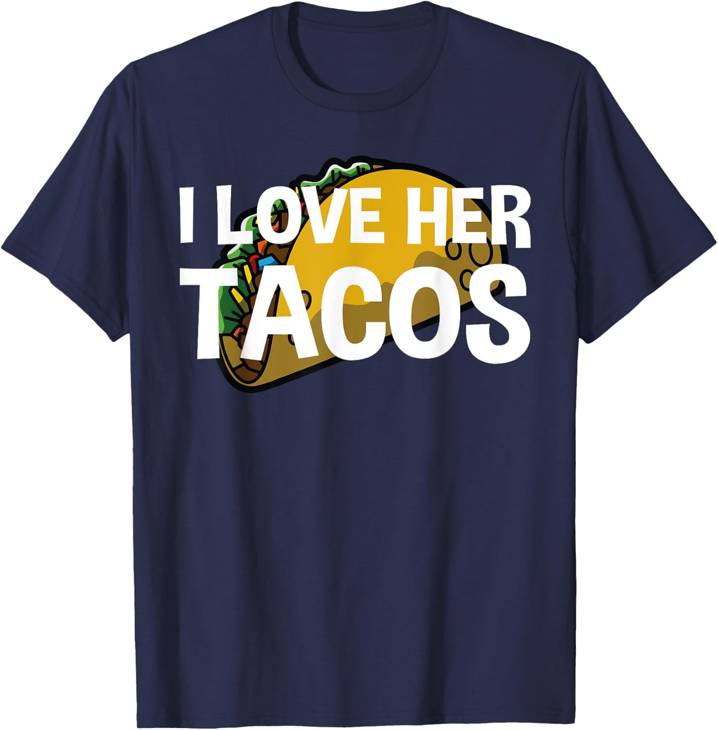 I Love Her Tacos Couple Shirt Cinco De Mayo T-Shirt - T-Shirt | Navy