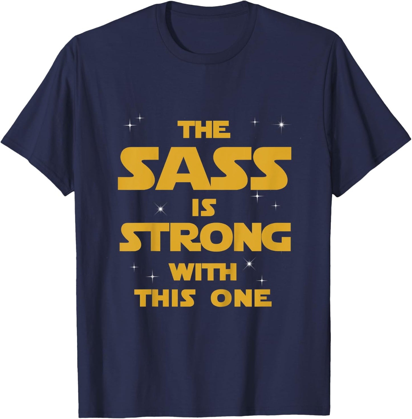 Kids The Sass Is Strong With This One T-Shirt - T-Shirt | Navy