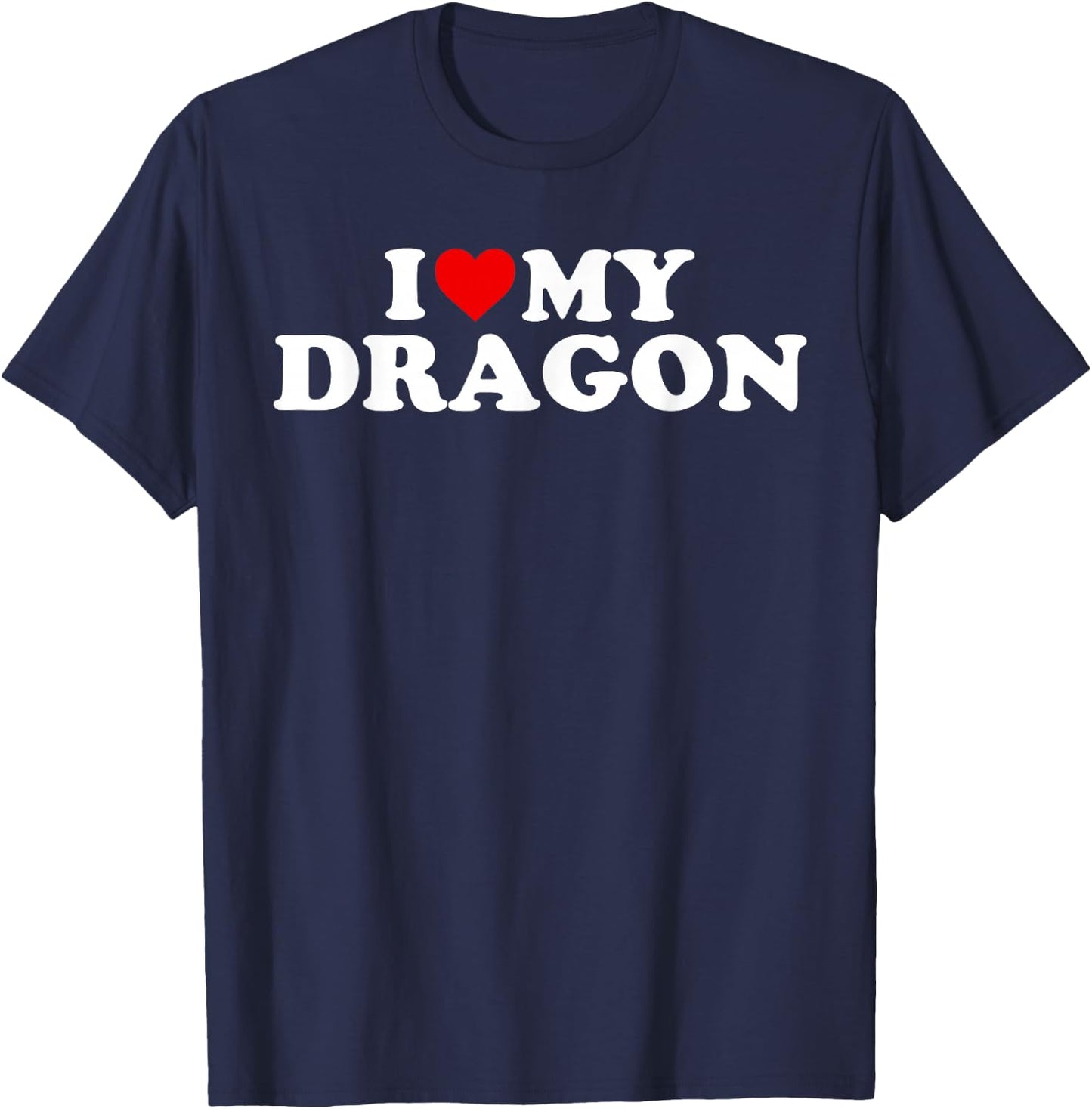 I Love My Dragon Design With Heart T-Shirt - T-Shirt | Navy